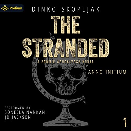 The Stranded: A Zombie Apocalypse Novel by Dinko Skopljak