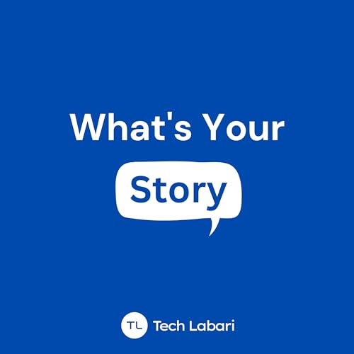 What's Your Story by Tech Labari