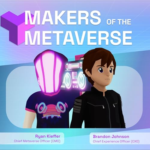 Makers of the Metaverse by Makers of the Metaverse