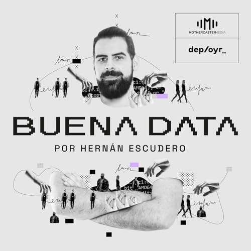 Buena Data Podcast by Hernán Escudero