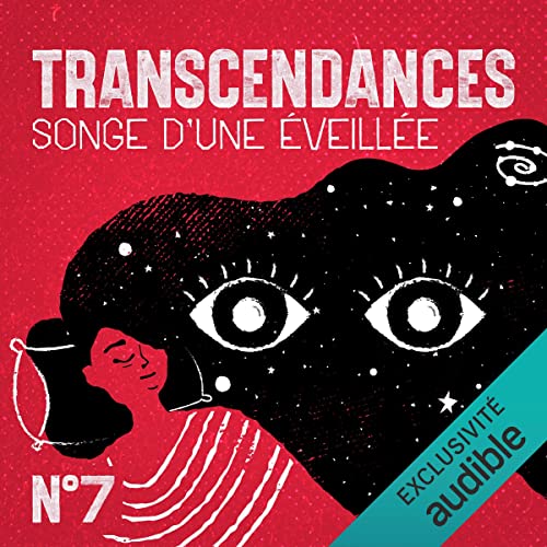 Transcendances 7 : Songe d'une éveillée