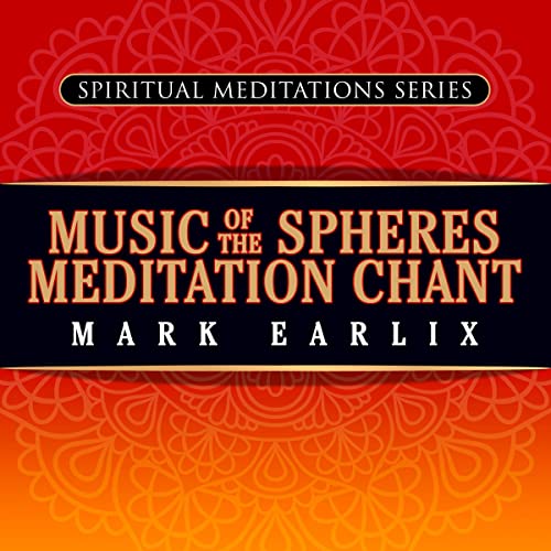 Music of the Spheres Meditation Chant