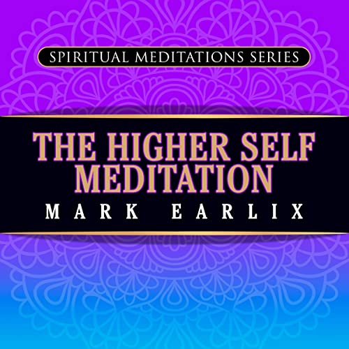 The Higher Self Meditation