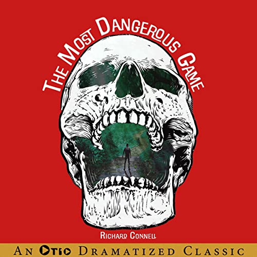 The Most Dangerous Game (Dramatized)