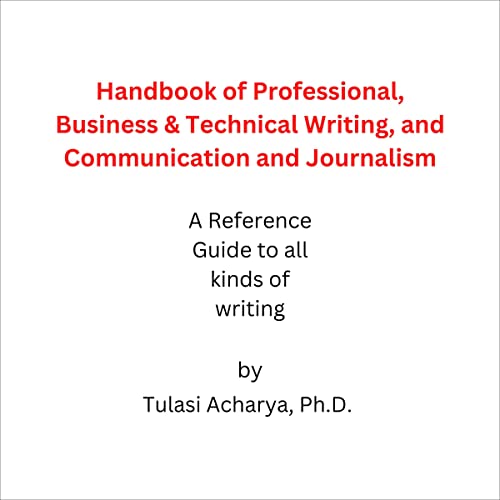 Handbook of Professional, Business & Technical Writing, and Communication and Journalism