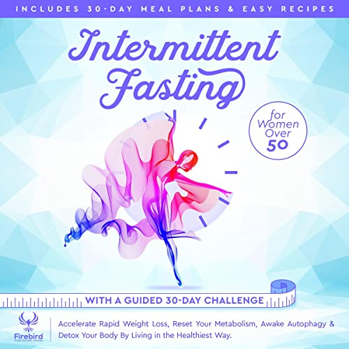 Intermittent Fasting for Women Over 50