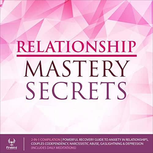 Relationship Mastery Secrets 2-in-1 Compilation