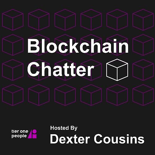 Blockchain Chatter by Dexter Cousins