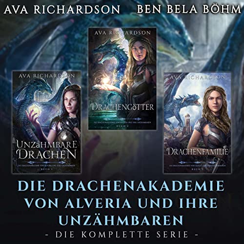 Die Drachenakademie von Alveria und ihre Unzähmbaren [The Dragon Academy of Alveria and Their Untameables]
