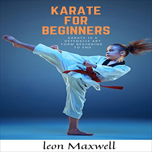 Karate for Beginners by Leon Maxwell
