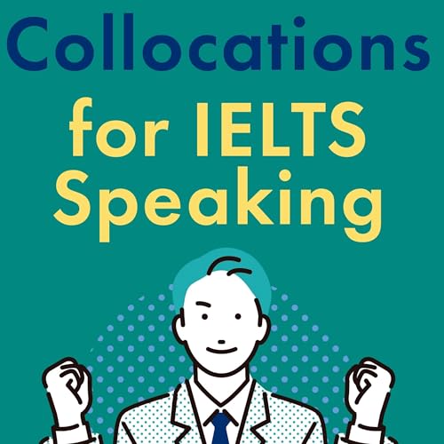 Collocations for IELTS Speaking by Jackie Bolen