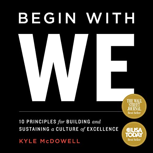 Begin with WE by Kyle McDowell