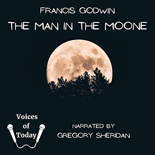 The Man in the Moone by Francis Godwin