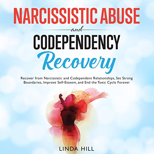 Narcissistic Abuse and Codependency Recovery