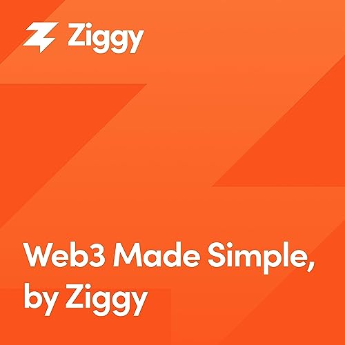 Web3 Made Simple by Ziggy by Ziggy