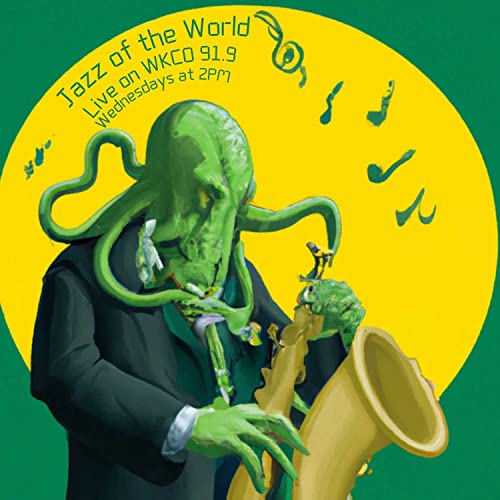 Jazz of the World - Live on WKCO 91.9 by Nicholas Kloor