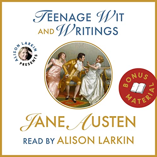 Teenage Wit and Writings of Jane Austen (Annotated) by Jane Austen