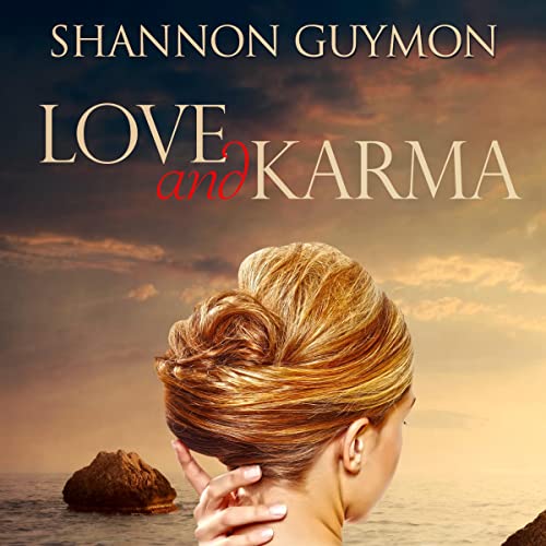 Love and Karma by Shannon Guymon