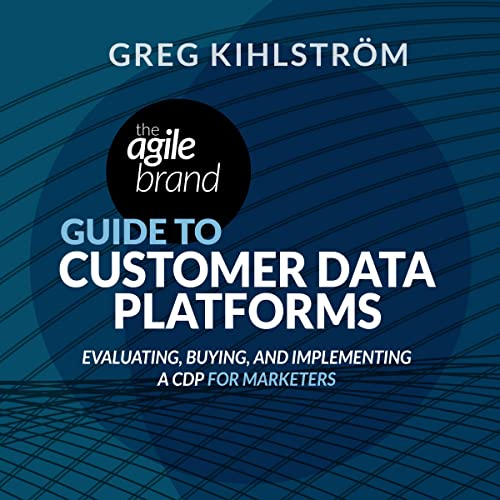 The Agile Brand Guide to Customer Data Platforms