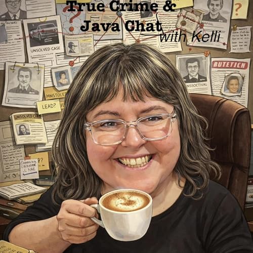 True Crime and Java Chat with Kelli by Kelli 