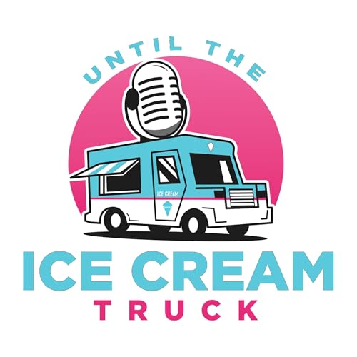 Until the Ice Cream Truck by Howard Dierking & Glenn Block
