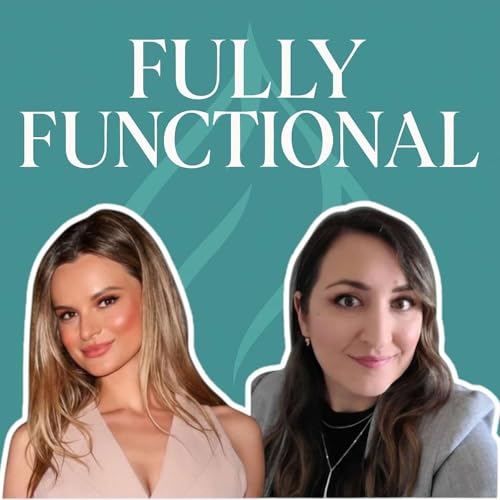 Fully Functional Podcast by Fully Functional Podcast: Dr. Galina & Beata