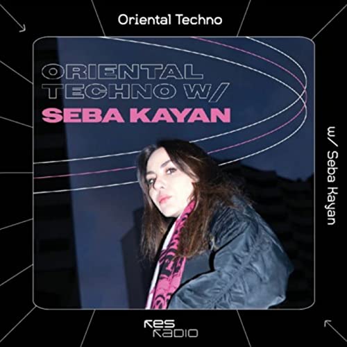 Oriental Techno x Seba Kayan by Seba Kayan 