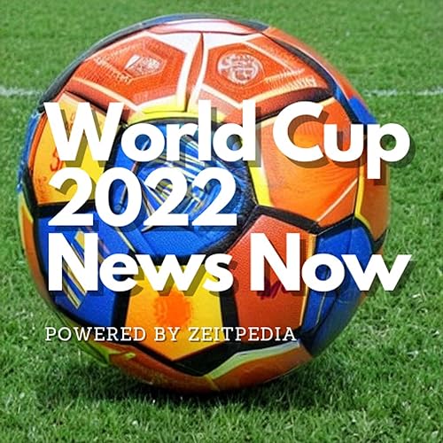 World Cup 2022 News Now by Zeitpedia