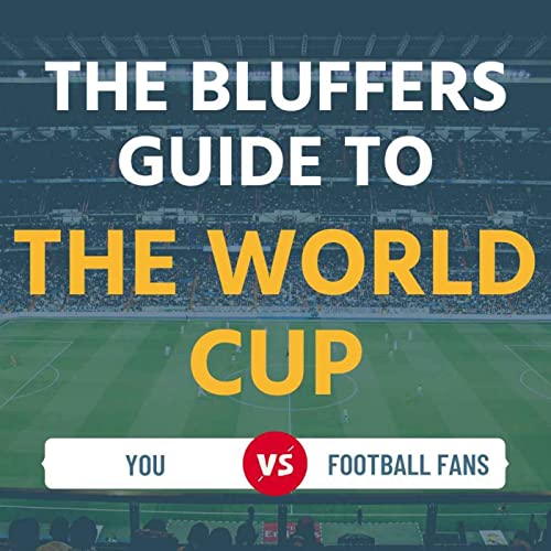 The Bluffers Guide to the World Cup by Laurence Hall