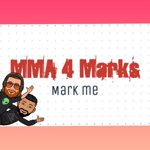MMA 4 Marks by Ethan Ayala & Andy Dams