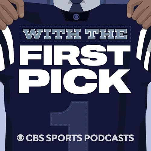 With the First Pick: An NFL Draft Podcast from CBS Sports by CBS Sports NFL Draft Mock Draft NFL 2023 NFL Draft NFL Combine Bryce Young CJ Stroud