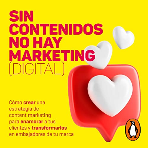 Sin contenidos no hay marketing (digital) [Without Content There Is No Marketing (Digital)] by Raquel Oberlander