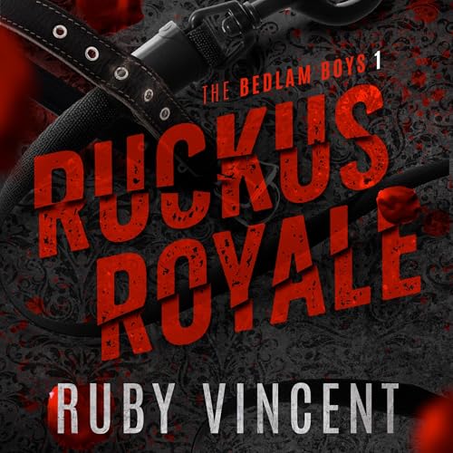 Ruckus Royale by Ruby Vincent