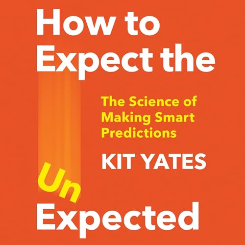 How to Expect the Unexpected by Kit Yates