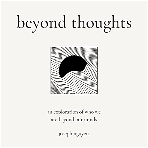 Beyond Thoughts by Joseph Nguyen