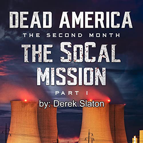 Dead America: The SoCal Mission Box Set Books 1-6