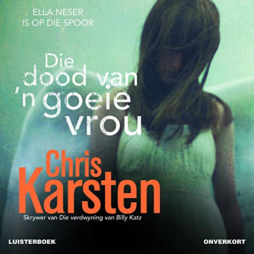 Die dood van 'n goeie vrou [The Death of a Good Woman]