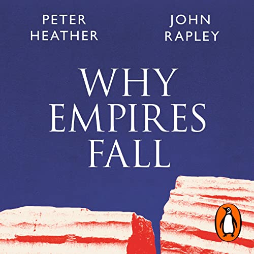Why Empires Fall by John Rapley