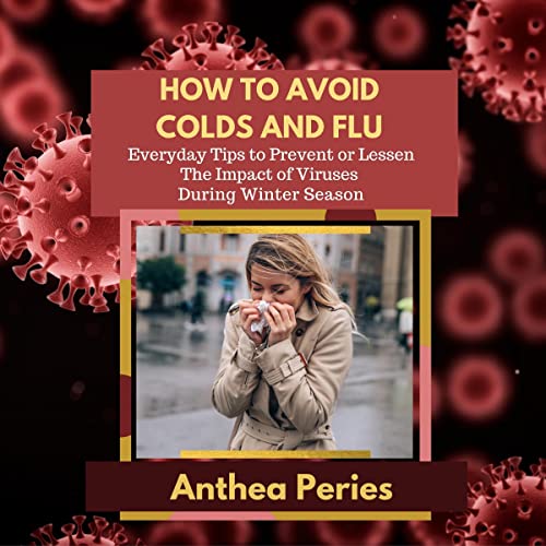 How to Avoid Colds and Flu by Anthea Peries