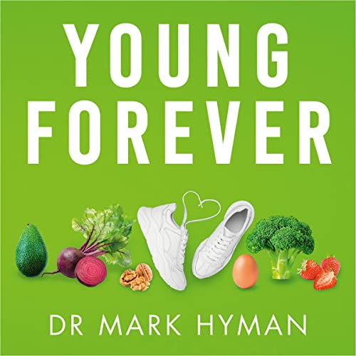 Young Forever by Dr Mark Hyman