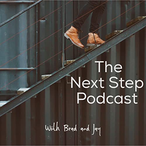 12 Steps to Change by The Next Step with Brad and Jay