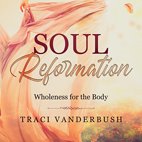 Soul Reformation by Traci Vanderbush