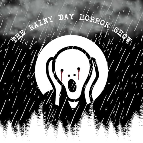 The Rainy Day Horror Show by Dusty Mcballs