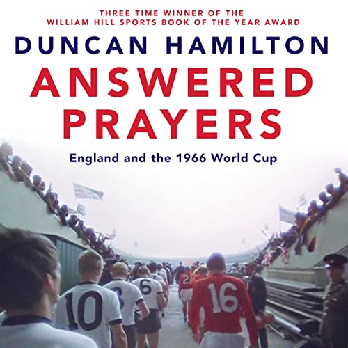 Answered Prayers by Duncan Hamilton