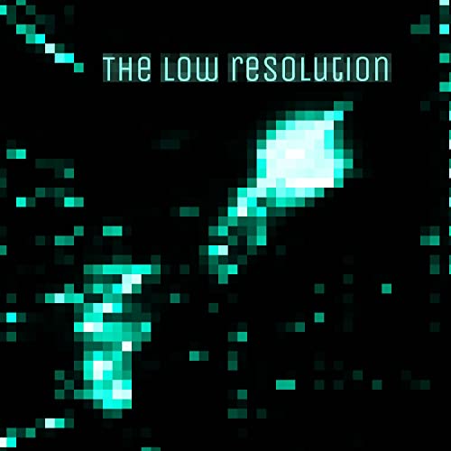 The Low Resolution by Tyler Hersh & Curtis Rezny