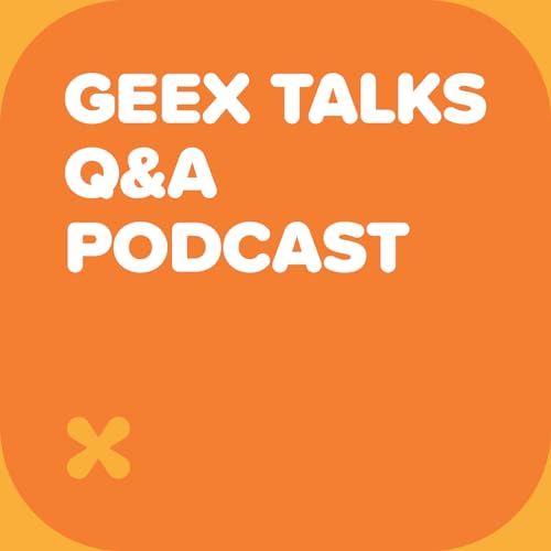 GEEX Talks Q&A Podcast by Glass Education Exchange (GEEX)