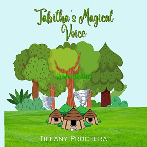 Tabitha's Magical Voice by Tiffany Prochera