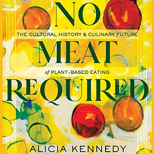 No Meat Required by Alicia Kennedy