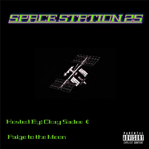 Space Station 25 by OkaySadé and Paige to the Moon