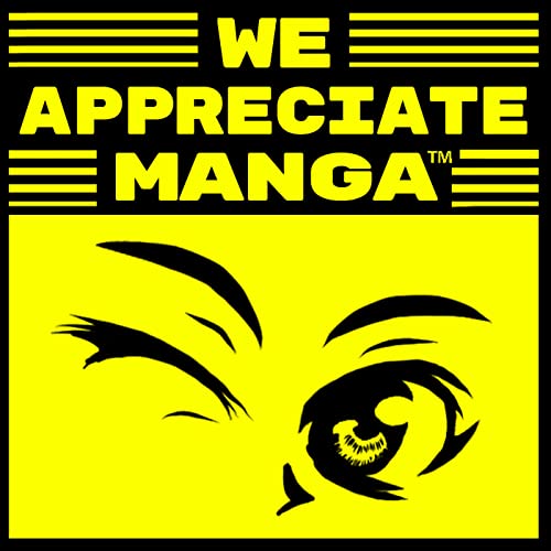 We Appreciate Manga by We Appreciate Manga™